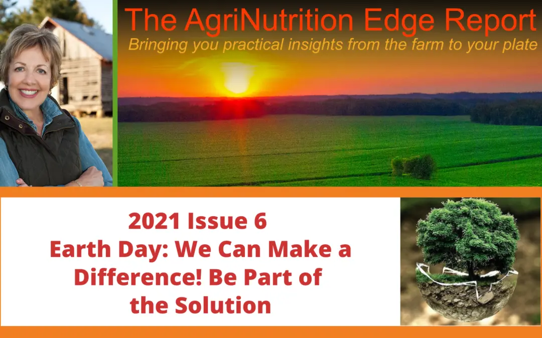 2021 Issue 6: Earth Day: We Can Make a Difference! Be Part of the Solution