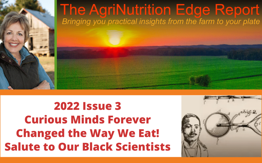 2022 Issue 3: Curious Minds Forever Changed the Way We Eat! Salute to Our Black Scientists