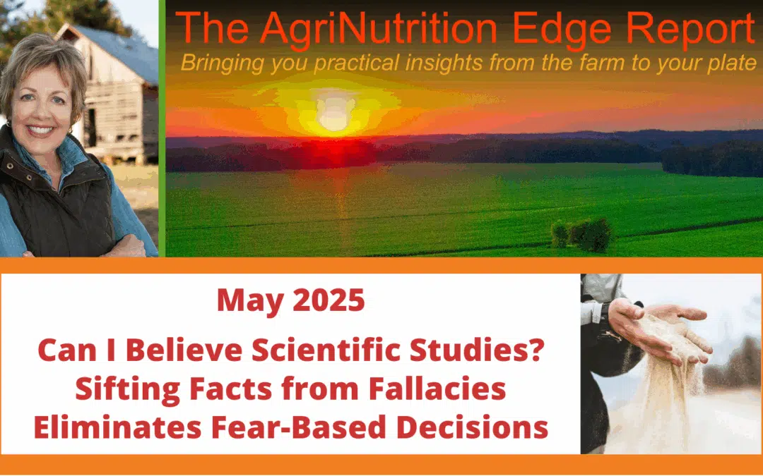 May 2025: Can I Believe Scientific Studies? Sifting Facts from Fallacies Eliminates Fear-Based Decisions