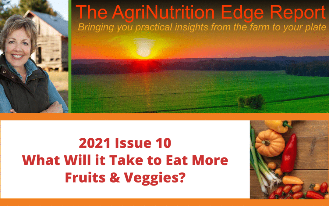 2021 Issue 10: What Will It Take to Eat More Fruits & Veggies? Recognize There Is a Problem!
