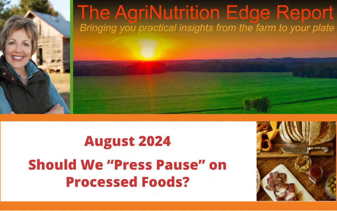 August 2024: Should We “Press Pause” on Processed Foods?