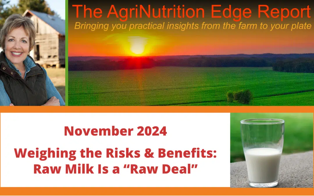 November 2024: Weighing the Risks and Benefits: Raw Milk Is a “Raw Deal”